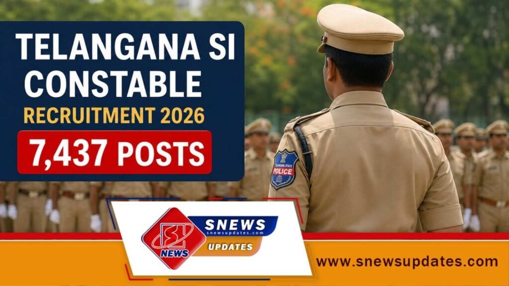 Telangana SI Constable Recruitment 2026 7,437 పోస్టులు, అప్లికేషన్ వివరాలు-snewsupdates